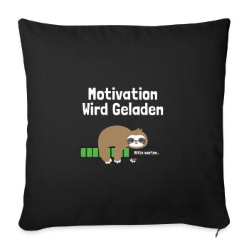 Motivation Wird Geladen Faultier Lustig - Sofakissenbezug 45 x 45 cm - Schwarz - Vorne