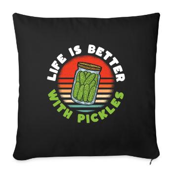 Life Is Better With Pickles - Sofakissenbezug 45 x 45 cm - Schwarz - Vorne