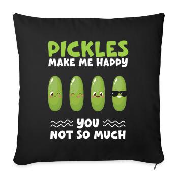 Pickles Make Me Happy You Not Yo Much - Sofakissenbezug 45 x 45 cm - Schwarz - Vorne