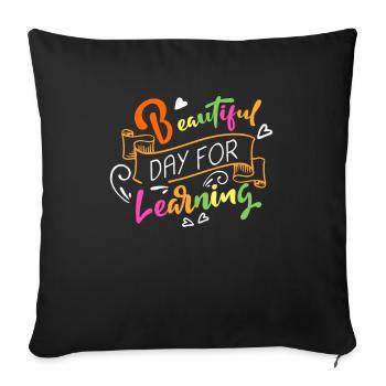 Its A Beautiful Day For Learning - Sofa pillowcase 17,3'' x 17,3'' (45 x 45 cm) - black - Front