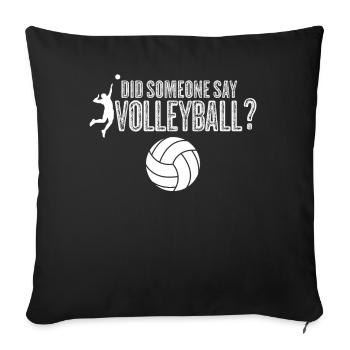 Volleyball Saying Volleyball Player - Sofa pillowcase 17,3'' x 17,3'' (45 x 45 cm) - black - Front