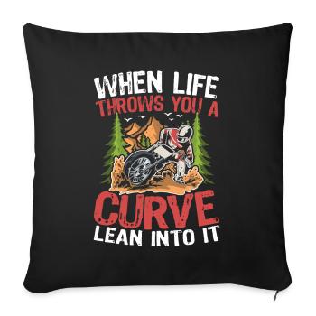 When Life Throws You A Curve Lean Into It - Sofakissenbezug 45 x 45 cm - Schwarz - Vorne