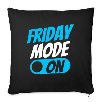 Friday mode a sarcastic finally Friday - Sofa pillowcase 17,3'' x 17,3'' (45 x 45 cm) - black - Front