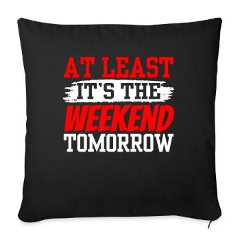 Au moins demain week-end est enfin vendredi - Housse de coussin décorative 45 x 45 cm - noir - Devant