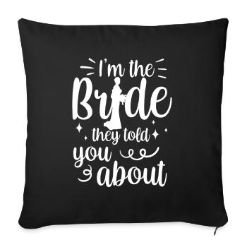 Je suis la mariée dont ils vous ont parlé - Housse de coussin décorative 45 x 45 cm - noir - Devant