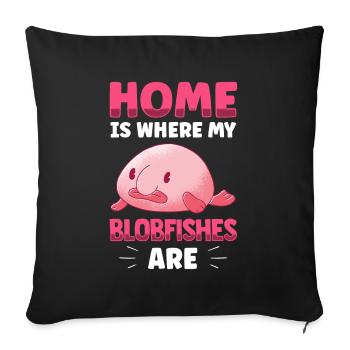 Zuhause ist wo mein Blobfisch ist Blobfisch - Sofakissenbezug 45 x 45 cm - Schwarz - Vorne