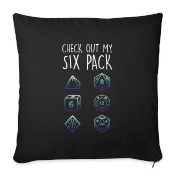 Check Out My Six Pack Dice Dragon RPG Tabletop - Sofa pillowcase 17,3'' x 17,3'' (45 x 45 cm) - black - Front