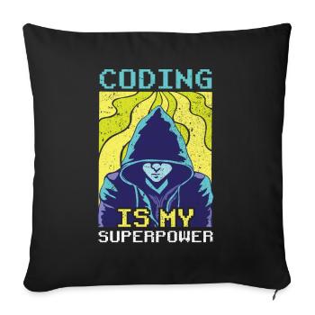 Coding Ist Meine Superkraft Coder Programmierer - Sofakissenbezug 45 x 45 cm - Schwarz - Vorne