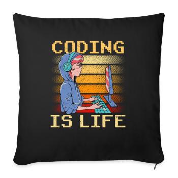 Coding is Life Coder Code Programmer - Sofa pillowcase 17,3'' x 17,3'' (45 x 45 cm) - black - Front