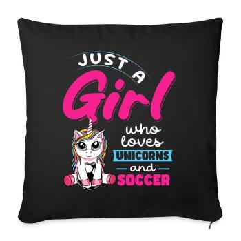 Just A Girl Who Loves Unicorns And Soccer - Sofa pillowcase 17,3'' x 17,3'' (45 x 45 cm) - black - Front
