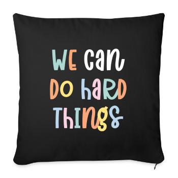 Nous pouvons faire des choses difficiles - Housse de coussin décorative 45 x 45 cm - noir - Devant
