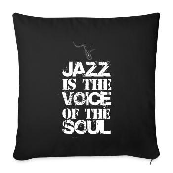 Jazz Stimme der Seele Musiker Saxophon Musik Orche - Sofakissenbezug 45 x 45 cm - Schwarz - Vorne