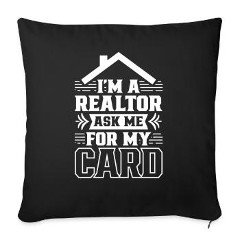 I'm a real estate agent asking me for my card - Sofa pillowcase 17,3'' x 17,3'' (45 x 45 cm) - black - Front
