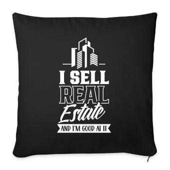 I sell real estate and I'm good at it - Sofa pillowcase 17,3'' x 17,3'' (45 x 45 cm) - black - Front