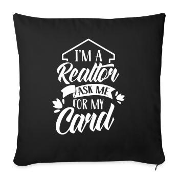 I'm a real estate agent asking me for my card - Sofa pillowcase 17,3'' x 17,3'' (45 x 45 cm) - black - Front