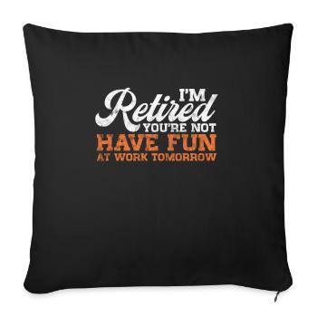 Retirement - Sofa pillowcase 17,3'' x 17,3'' (45 x 45 cm) - black - Front