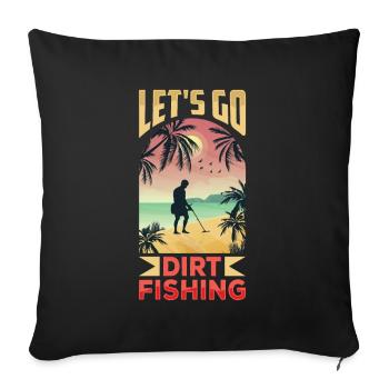 Allons à la pêche à la terre Détection de métaux - Housse de coussin décorative 45 x 45 cm - noir - Devant