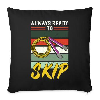 Always Ready To Skip - Jump Rope - Sofa pillowcase 17,3'' x 17,3'' (45 x 45 cm) - black - Front