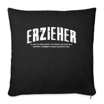 Erzieher Humor Pädagoge Lustiges Kindergärtner - Sofakissenbezug 45 x 45 cm - Schwarz - Vorne