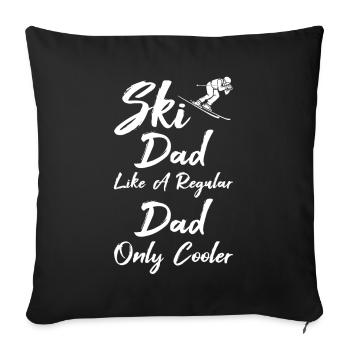 Ski Dad Like A Regular Dad Only Cooler - Sofakissenbezug 45 x 45 cm - Schwarz - Vorne