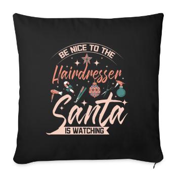 Be nice to the Hairdresser santa is watching - Sofakissenbezug 45 x 45 cm - Schwarz - Vorne