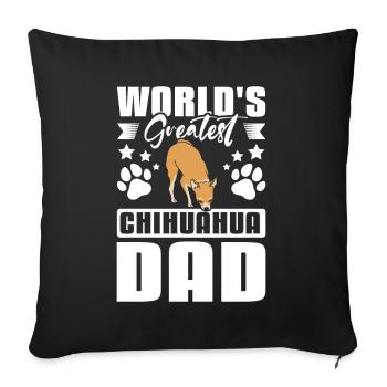World's greatest chihuahua dad - Sofa pillowcase 17,3'' x 17,3'' (45 x 45 cm) - black - Front