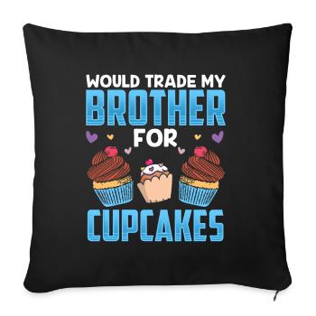 J’échangerais mon frère contre des cupcakes sucrés - Housse de coussin décorative 45 x 45 cm - noir - Devant