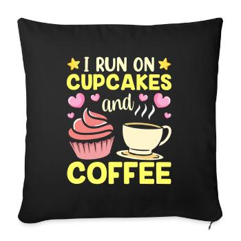 Ich Laufe Auf Cupcakes Und Kaffee Cupcake Essen - Sofakissenbezug 45 x 45 cm - Schwarz - Vorne