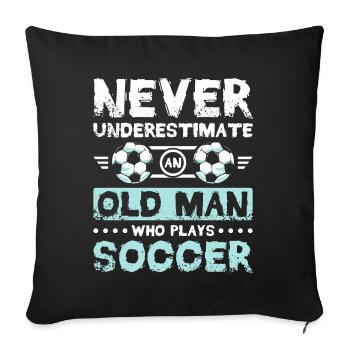 Ne jamais sous-estimer un vieil homme qui joue au football - Housse de coussin décorative 45 x 45 cm - noir - Devant