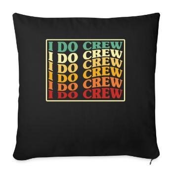 I Do Crew - Sofa pillowcase 17,3'' x 17,3'' (45 x 45 cm) - black - Front