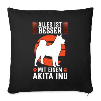 Alles ist besser mit Akita Inu japanischer Spitz - Sofakissenbezug 45 x 45 cm - Schwarz - Vorne