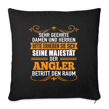 Angler Spaß Damen Herren Angler Betritt Den Raum - Sofakissenbezug 45 x 45 cm - Schwarz - Vorne