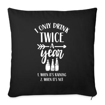 Buvez deux fois par an quand il pleut sinon - Housse de coussin décorative 45 x 45 cm - noir - Devant