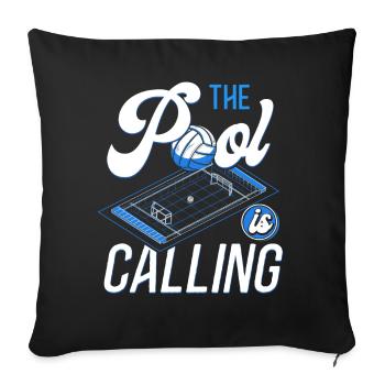 Water Polo The Pool Is Calling And - Sofa pillowcase 17,3'' x 17,3'' (45 x 45 cm) - black - Front