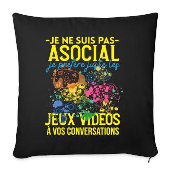 Pas Asocial Jeux Vidéos Humour Cadeau Ado Gamer - Housse de coussin décorative 45 x 45 cm - noir - Devant