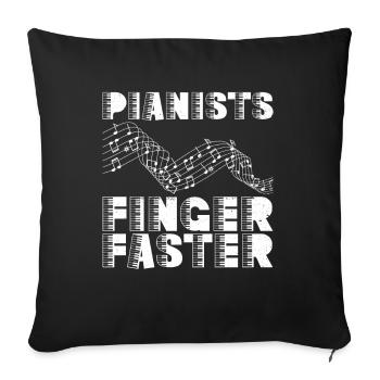 Pianists Finger Faster - Klavier Pianist - Sofakissenbezug 45 x 45 cm - Schwarz - Vorne