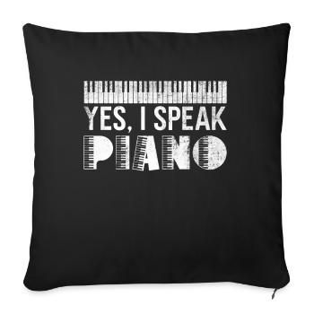 Yes, I speak piano - pianist piano player - Sofa pillowcase 17,3'' x 17,3'' (45 x 45 cm) - black - Front