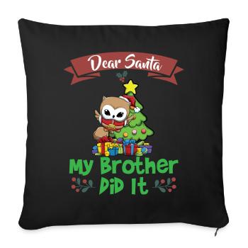 Cher Père Noël Mon frère l’a fait Frères et sœurs Noël - Housse de coussin décorative 45 x 45 cm - noir - Devant