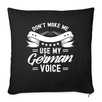Zwinge Mich Nicht Meine Deutsche Stimme Deutsch - Sofakissenbezug 45 x 45 cm - Schwarz - Vorne