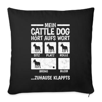 Australian Cattle Dog Zuhause klappts - Sofakissenbezug 45 x 45 cm - Schwarz - Vorne
