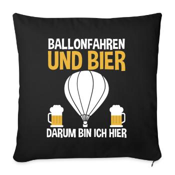 Ballonfahren Bier Luftfahrt Ballonfahrer Heißluftb - Sofakissenbezug 45 x 45 cm - Schwarz - Vorne