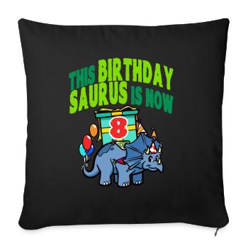 This Birthday Saurus Is Now 8 Dinosaur - Sofa pillowcase 17,3'' x 17,3'' (45 x 45 cm) - black - Front