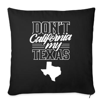 California Texas Texan Pride Sayings Texan - Sofa pillowcase 17,3'' x 17,3'' (45 x 45 cm) - black - Front