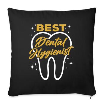 Best Dental Hygienist Dental Hygiene Dentist - Sofa pillowcase 17,3'' x 17,3'' (45 x 45 cm) - black - Front