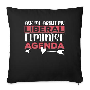 Liberal Feminist Agenda Feminism Feminist - Sofa pillowcase 17,3'' x 17,3'' (45 x 45 cm) - black - Front