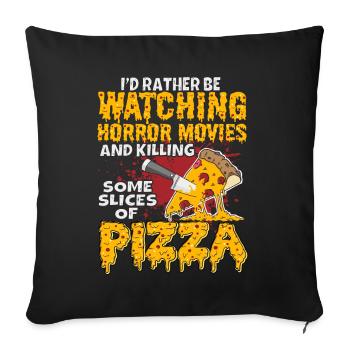 Pizza Lover I'd Rather Be Watching Horror Movies - Sofa pillowcase 17,3'' x 17,3'' (45 x 45 cm) - black - Front