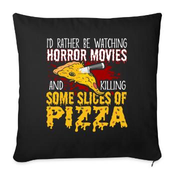 Pizza Lover I'd Rather Be Watching Horror Movies - Sofa pillowcase 17,3'' x 17,3'' (45 x 45 cm) - black - Front