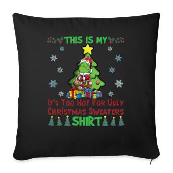 C'est mon pull de Noël il fait trop chaud pour moche - Housse de coussin décorative 45 x 45 cm - noir - Devant