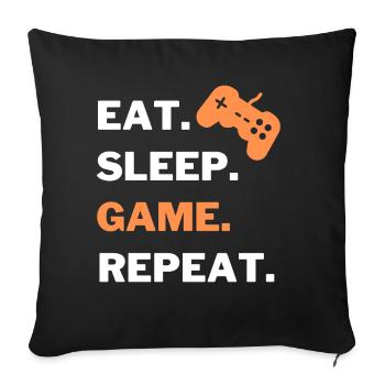 eat sleep game repeat gamer Tshirt - Sofakissenbezug 45 x 45 cm - Schwarz - Vorne