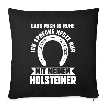 Pferd Reitsport Reiten Pferdesport Holsteiner - Sofakissenbezug 45 x 45 cm - Schwarz - Vorne